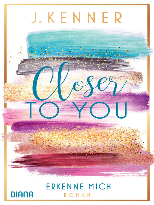 Title details for Closer to you (3) by J. Kenner - Available